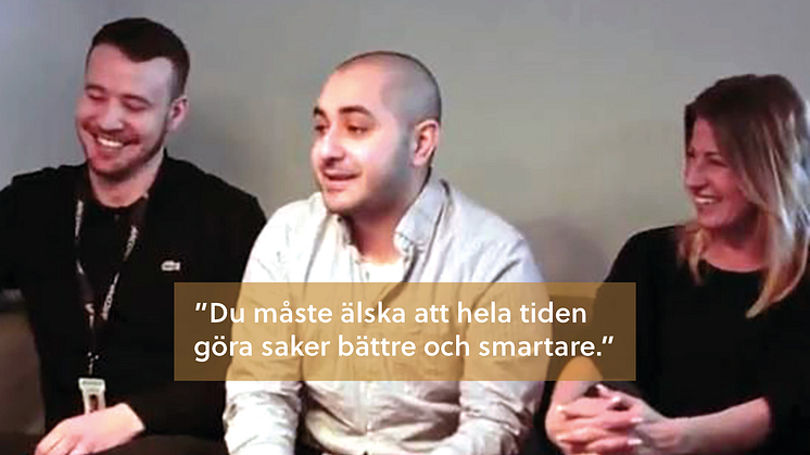 Du måste älska att hela tiden göra saker bättre och smartare
