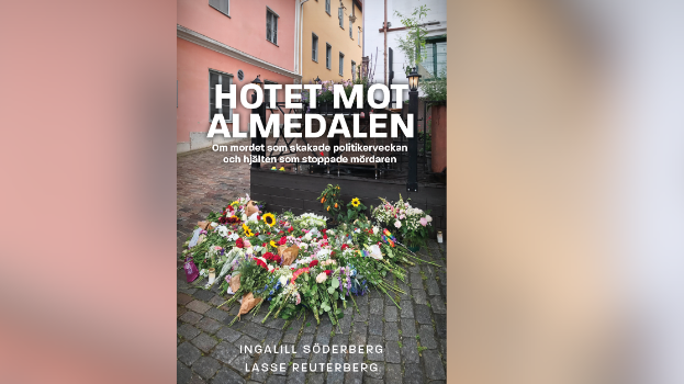 Hotet mot Almedalen - om våld och hot mot förtroendevalda. Inbjudan till debattkväll no. 128