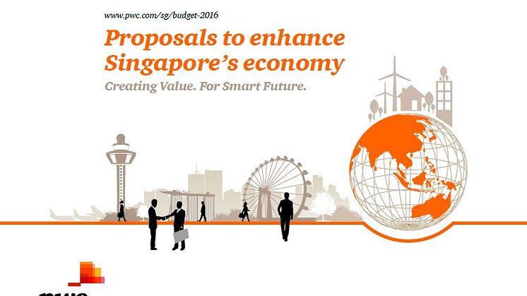 PwC Singapore puts forth Budget 2016 proposals to enhance Singapore's economy 