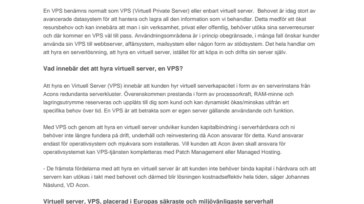 Acon erbjuder möjlighet att hyra virtuell privat server, VPS, med prestanda och säkerhet i toppklass