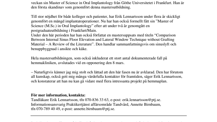 Praktikertjänsttandläkare första skandinav med Master of Science in Oral Implantology 