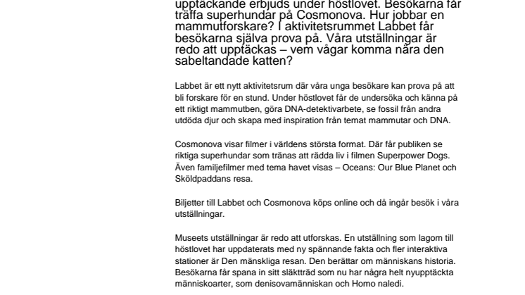 Spännande höstlov på Naturhistoriska riksmuseet! Upplev Cosmonova, aktivitetsrummet Labbet och museets utställningar.