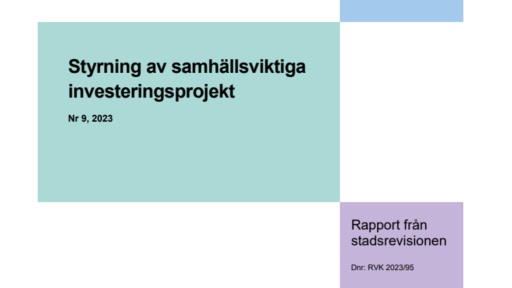Revisionsrapport-nr-9-2023-styrning-av-samhallsviktiga-investeringsprojekt.pdf