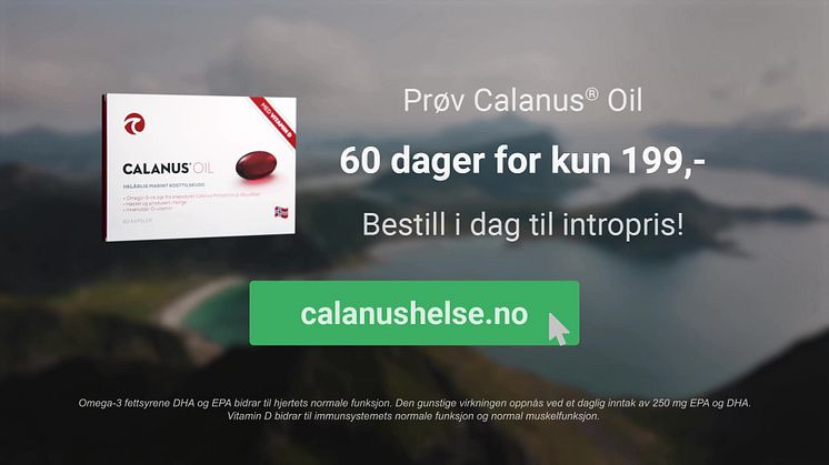 Tusenvis av fornøyde kunder bruker Calanus® Oil daglig for helsens skyld