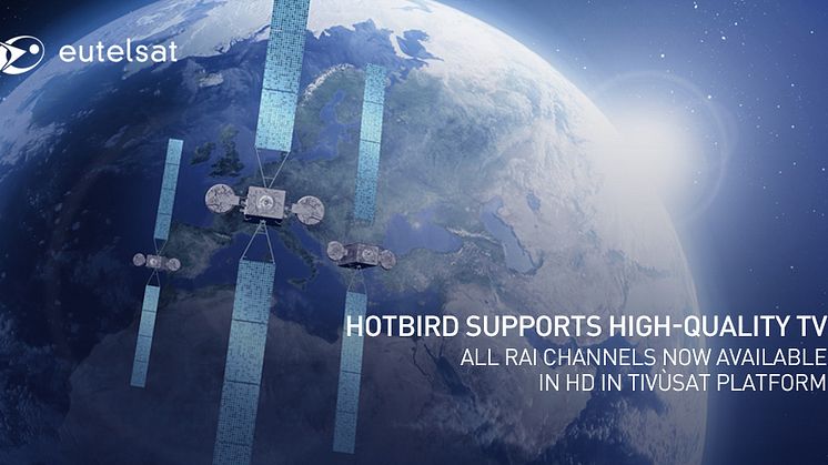 HDTV gathers pace at Eutelsat HOTBIRD neighbourhood: all Rai channels now available in HD in Tivùsat platform