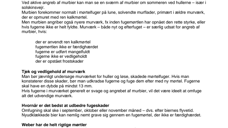 Murbier i mørtelfuger kan give alvorlige skader i murværket 
