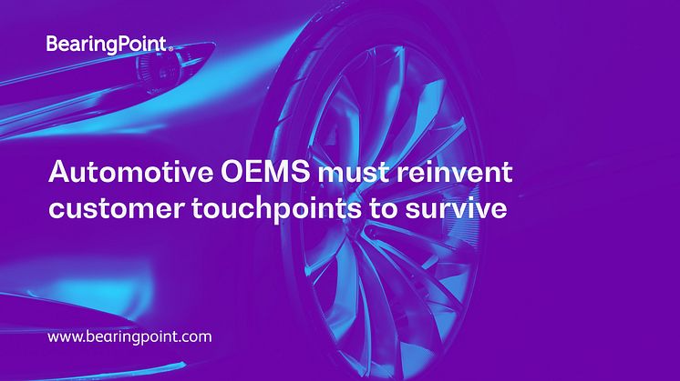 Automotive OEMS must reinvent customer touchpoint to survive