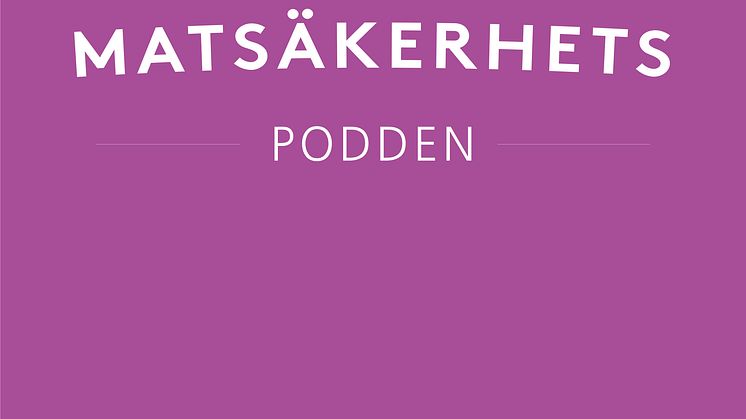Matsäkerhetspodden är här!