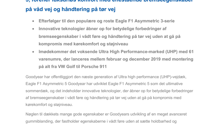 Goodyears ultimative sommerdæk, det nye Eagle F1 Asymmetric 5, forener luksuriøs komfort med enestående bremseegenskaber på våd vej og håndtering på tør vej 