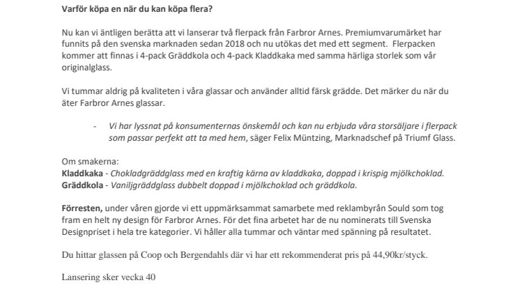 Varför köpa en när du kan köpa flera? 