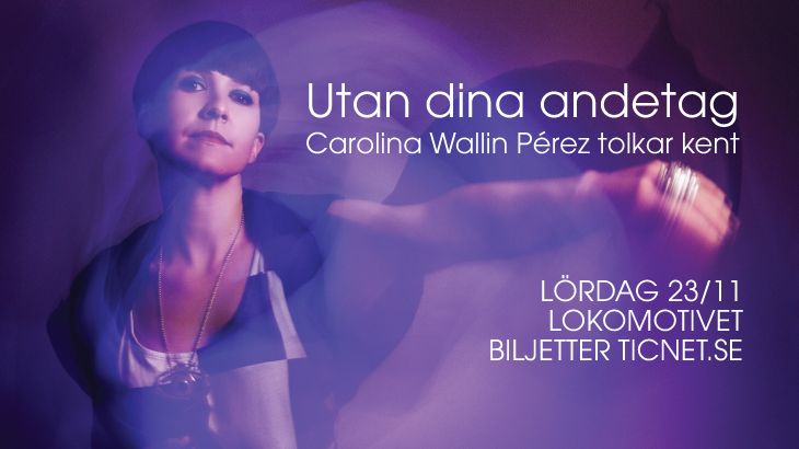 Utan dina andetag - Carolina Wallin Pérez tolkar Kent