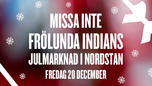  Välkommen till Frölunda Indians Julmarknad i Nordstan