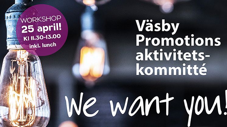 Workshop Väsby Promotions aktivitetskommitté We want you