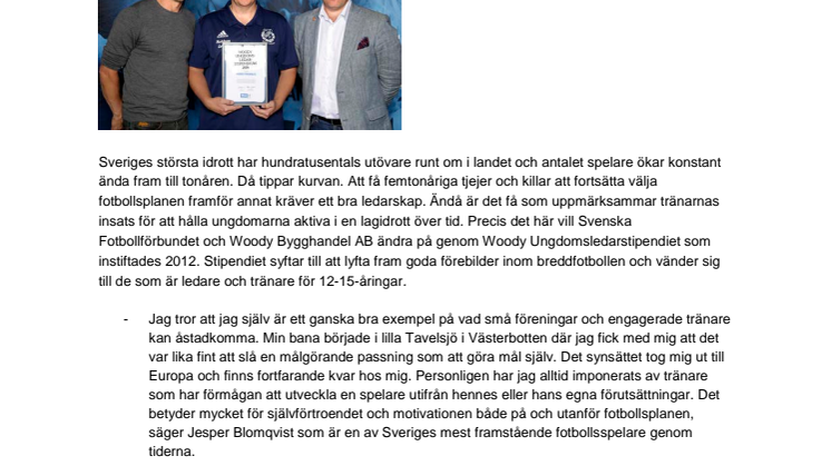 Robert Freiholtz, Vallens IF,  tilldelas Woody Ungdomsledarstipendiet 2016. 