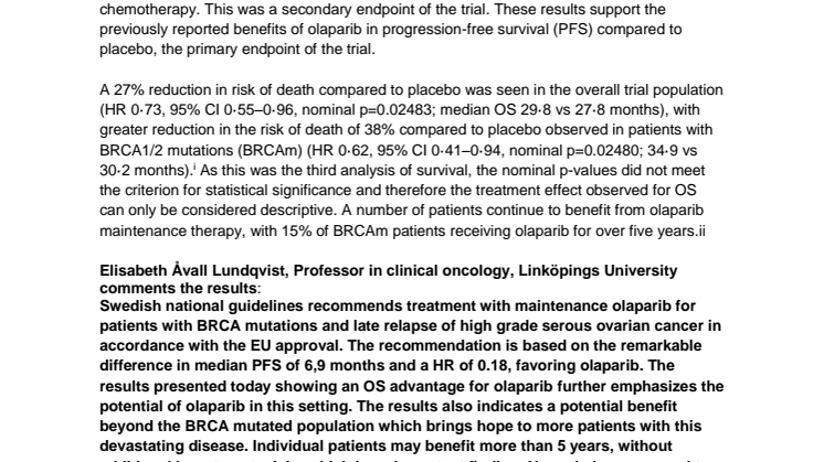 LYNPARZA (OLAPARIB): LATEST DATA SUGGEST POTENTIAL OVERALL SURVIVAL ADVANTAGE IN PATIENTS WITH PLATINUM SENSITIVE OVARIAN CANCER