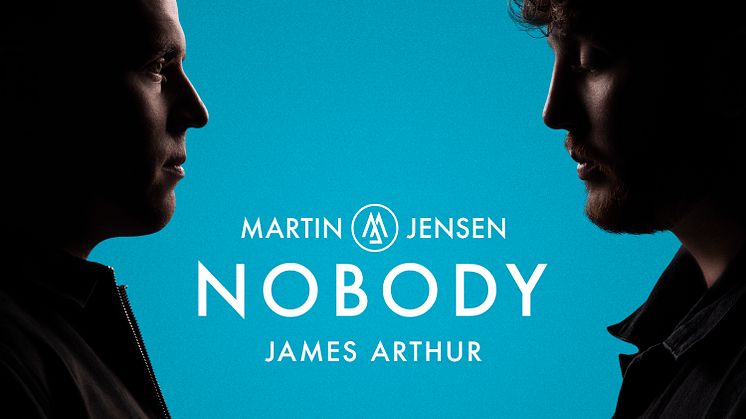 Martin Jensen släpper låten ’Nobody ’ tillsammans med James Arthur idag!