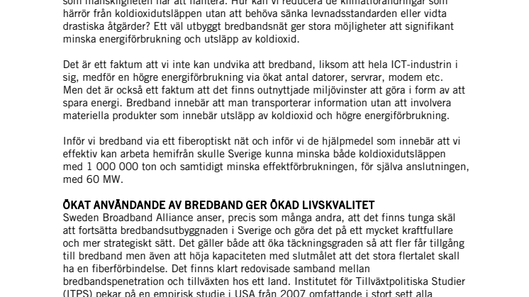 En miljö- och hållbarhetsfråga - staten måste ta strategiskt ansvar för den fortsatta utvecklingen av Sverige som bredbandsnation.