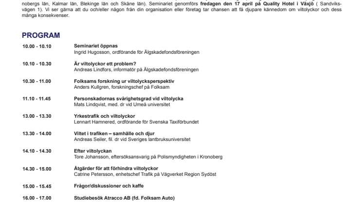 Viltolycksexperterna samlas