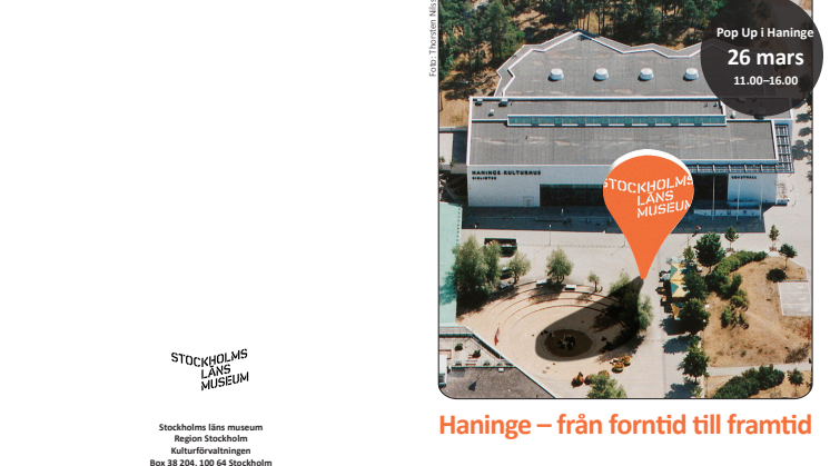 Haninge - från forntid till framtid. Pop Up Haninge kulturhus den 26 mars.