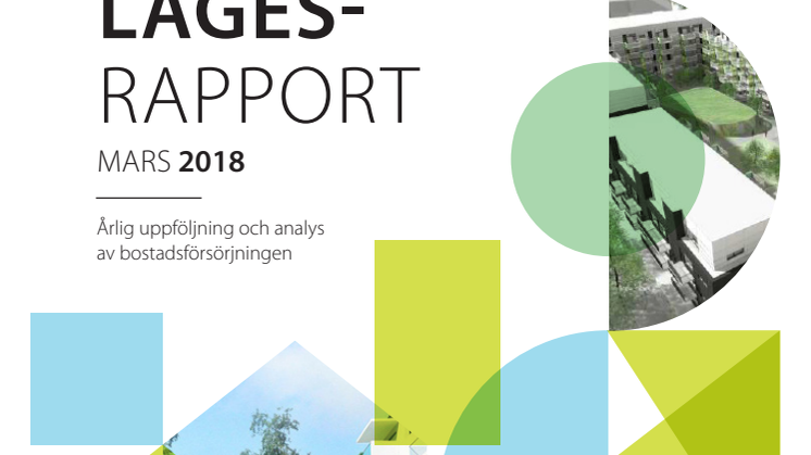 Lägesrapport för bostadsförsörjningen mars 2018