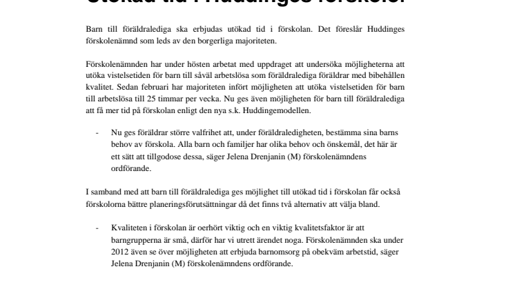 Från den politiska majoriteten i Huddinge kommun: Utökad tid i Huddinges förskolor