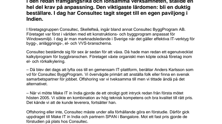 Utan IT-offshoring hade vi aldrig kunnat satsa på det sätt vi gör