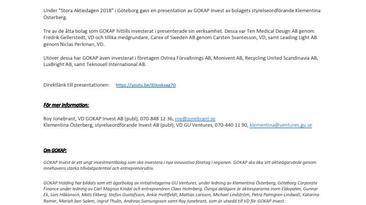 Se GOKAP Invests videopresentation från Stora Aktiedagen 2018 i Göteborg