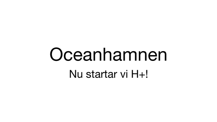 Presentationen från pressträffen om Oceanhamnen