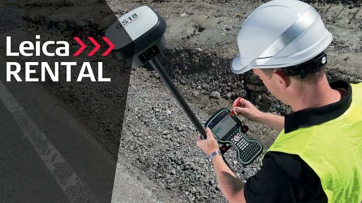 Leica Geosystems satsar på uthyrning genom Leica Rental