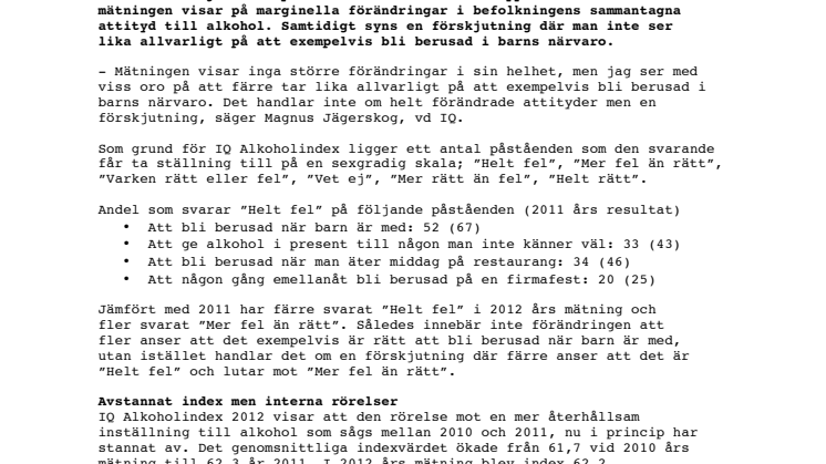 Färre ser med lika stort allvar på alkohol i olika situationer
