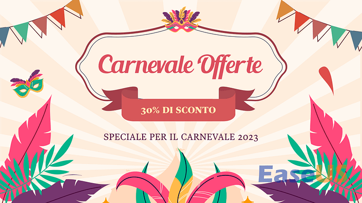 Offerte Speciale per il Carnevale - 30% di SCONTO!