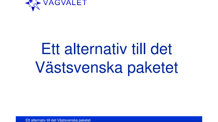Alternativ till det Västsvenska paketet