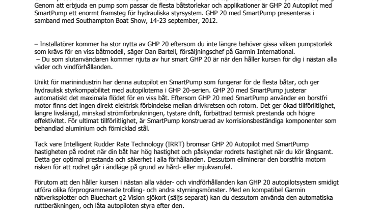 Garmin® presenterar GHP™ 20 Marin Autopilot med SmartPump™ en pumpstorlek som passar de flesta hydraulstyrningar