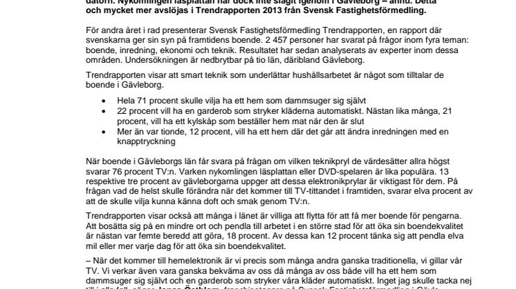 Trendrapporten 2013 visar: Boende i Gävleborgs län drömmer om ett hem som dammsuger sig självt