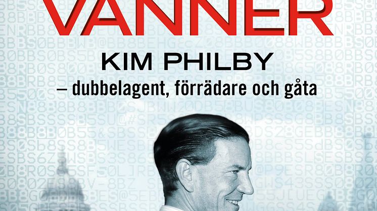 Omslag till boken En spion bland vänner. Kim Philby, dubbelagent, förrädare och gåta av Ben Macintyre