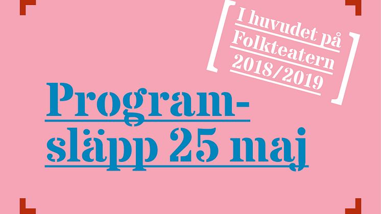 Folkteatern Göteborg presenterar spelåret 2018/2019 den 25 maj kl 17.30 i foajén.
