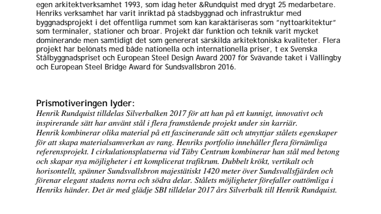 2017 års mottagare av Stålbyggnadsinstitutets Silverbalk är Henrik Rundquist