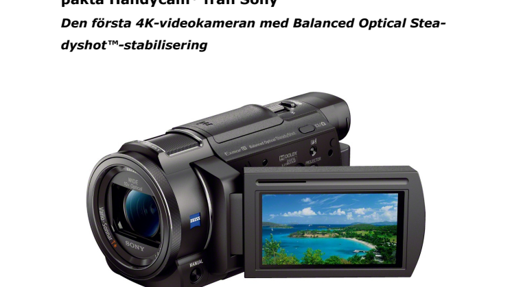 Fånga varje detalj av ditt liv i 4K* med nya kompakta Handycam® från Sony