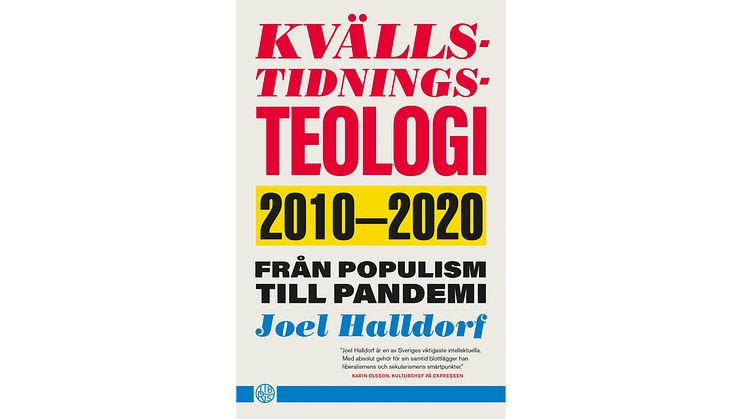 Joel Halldorf ser på 2010-talets stora händelser ur teologisk synvinkel i ny bok