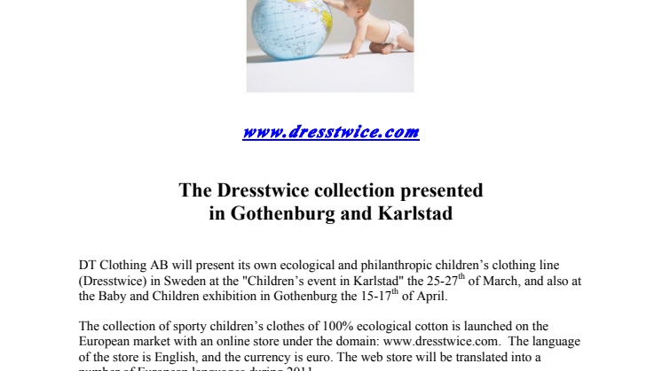 The Dresstwice collection presented in Gothenburg and Karlstad  (Sweden).