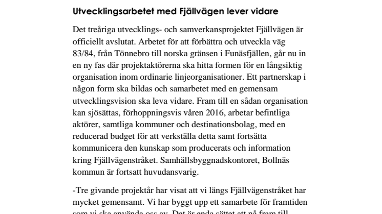 Utvecklingsarbetet med Fjällvägen lever vidare