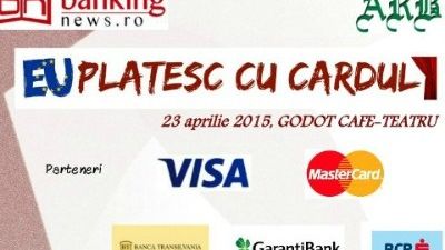Conferinţa "EU plătesc cu cardul"
