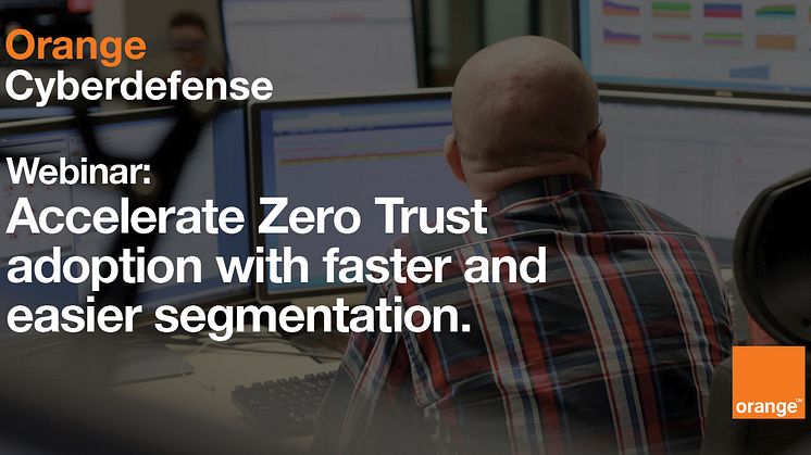 Webinar ihop med Orange Cyberdefense och Guardicore