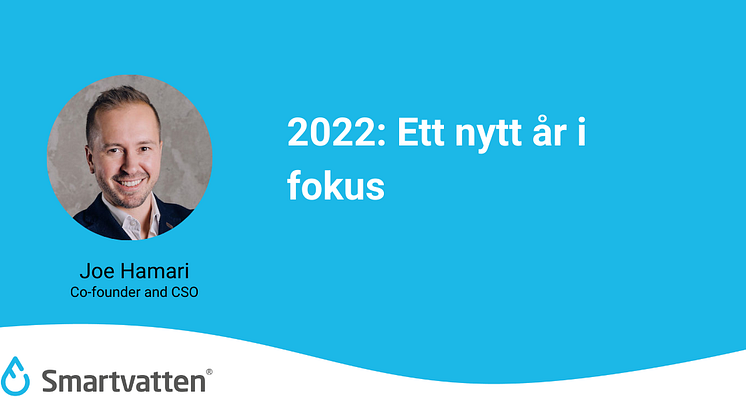 Joe Hamari ger oss en överblick av vad vi kan förvänta oss på Smartvatten under 2022.
