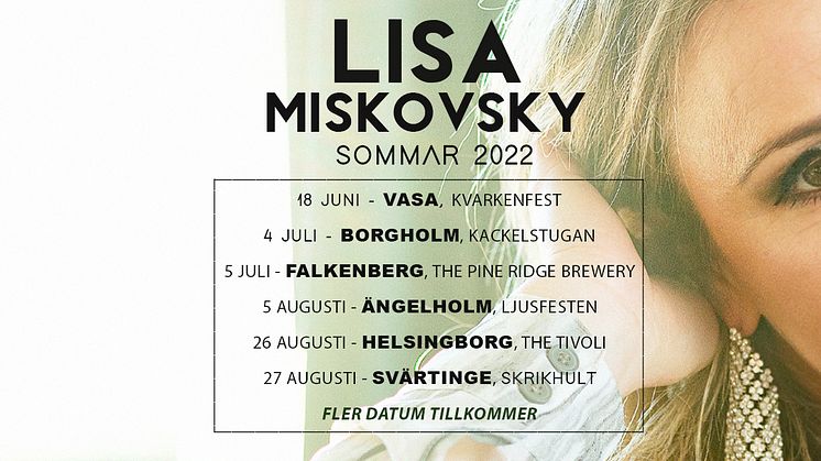 Första datumen släppta för Lisa Miskovsky inför sommaren!