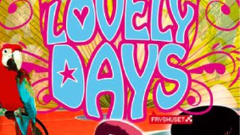 INVIGNING AV "LOVELY DAYS" PÅ FRYSHUSET 15/6 13.00