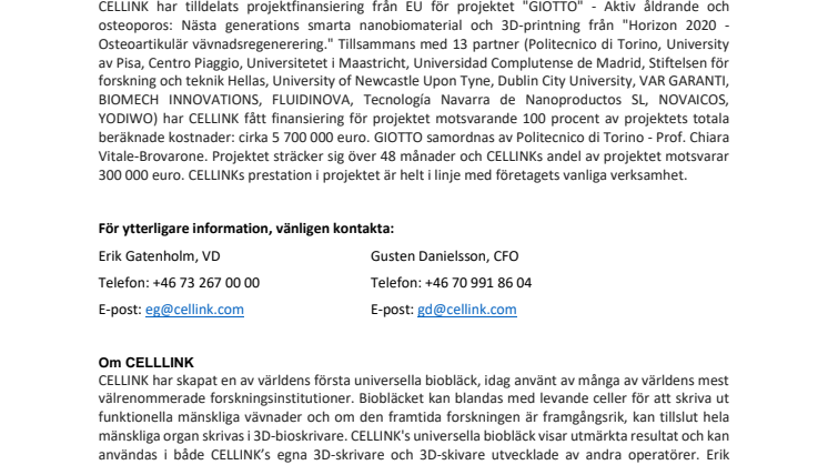 CELLINK och partners har beviljats projektfinansiering om 5,700 000 EURO från EU för projektet GIOTTO, varav CELLINKs andel uppgår till 300 000 EURO.