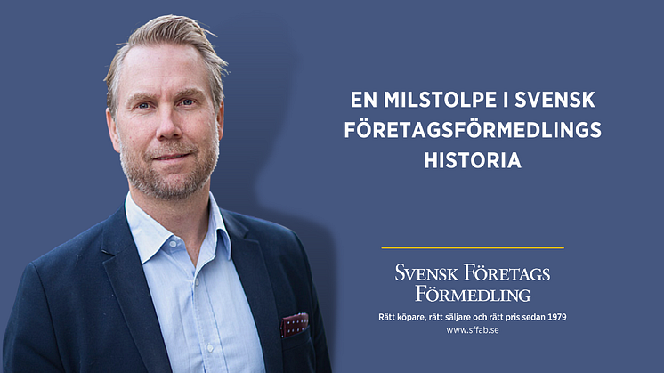 En milstolpe i Svensk FöretagsFörmedlings historia