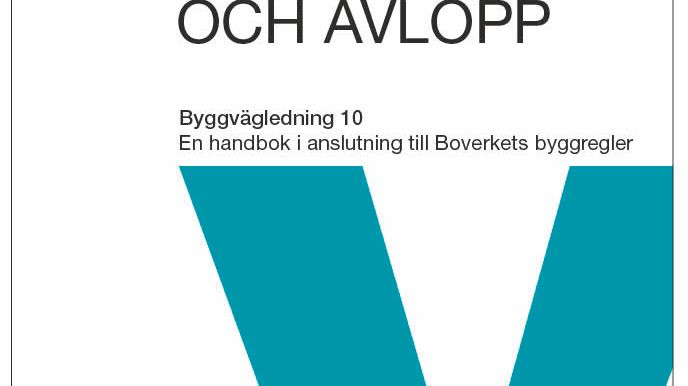 Vatten och avlopp - Byggvägledning 10