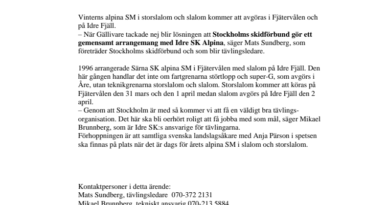 ALPINA SM OCH STORSLALOM TILL FJÄTERVÅLEN OCH IDRE FJÄLL
